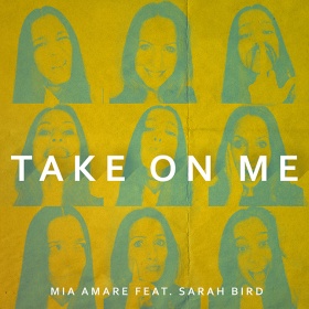 MIA AMARE & SARAH BIRD - TAKE ON ME